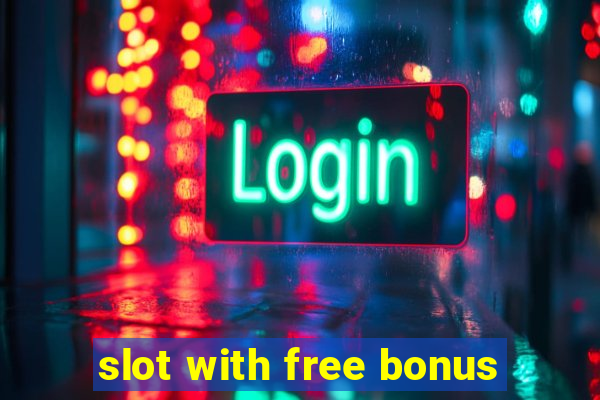 slot with free bonus