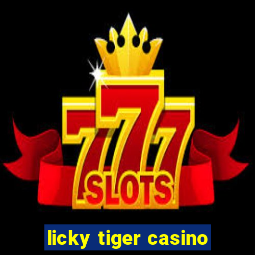 licky tiger casino