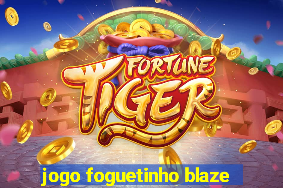 jogo foguetinho blaze