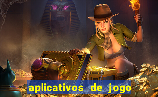 aplicativos de jogo para ganhar dinheiro