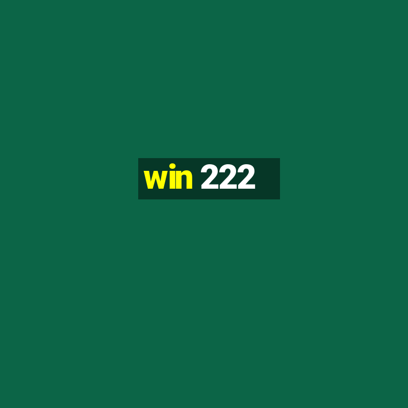 win 222