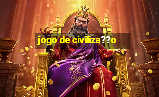 jogo de civiliza??o