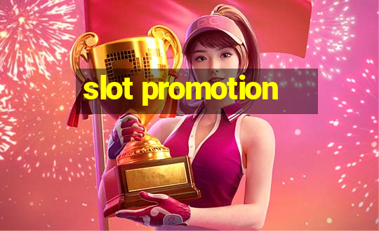 slot promotion