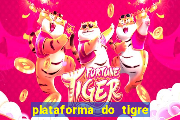 plataforma do tigre que da bonus no cadastro