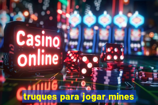 truques para jogar mines