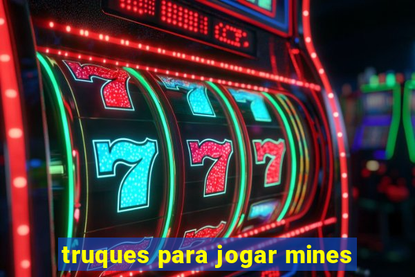 truques para jogar mines