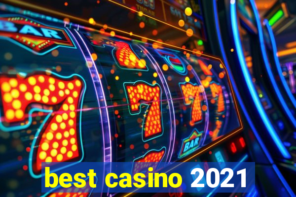 best casino 2021