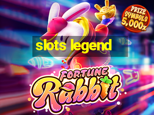 slots legend