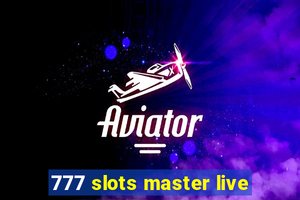 777 slots master live