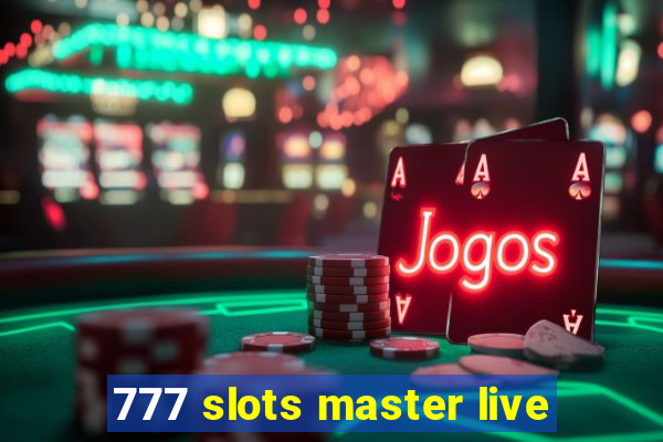 777 slots master live