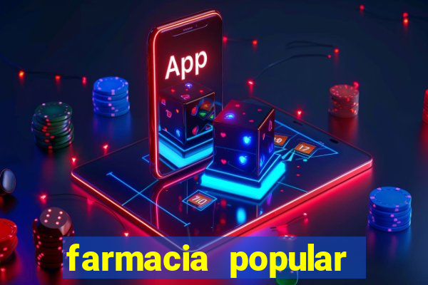 farmacia popular vila nova