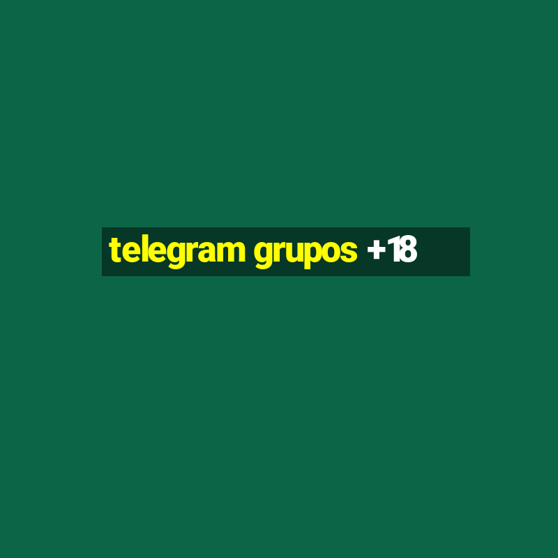 telegram grupos +18