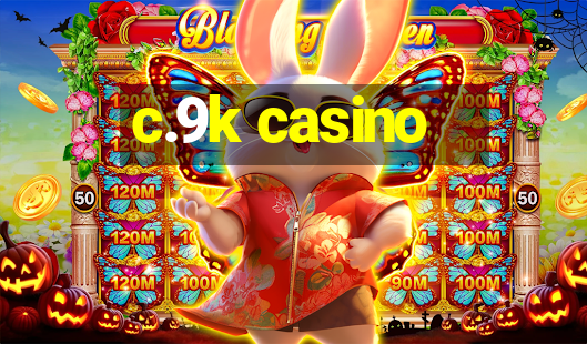 c.9k casino