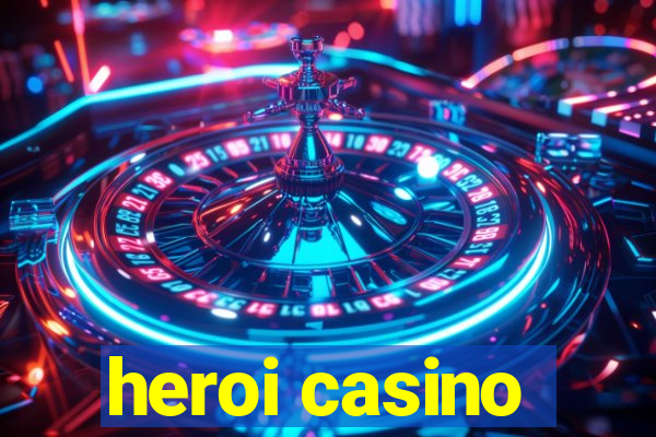 heroi casino