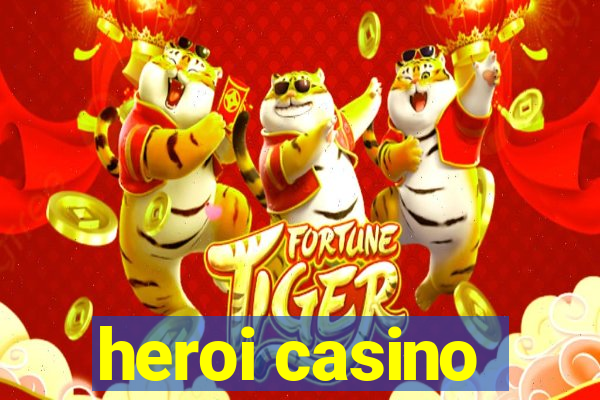 heroi casino