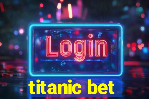 titanic bet