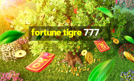 fortune tigre 777