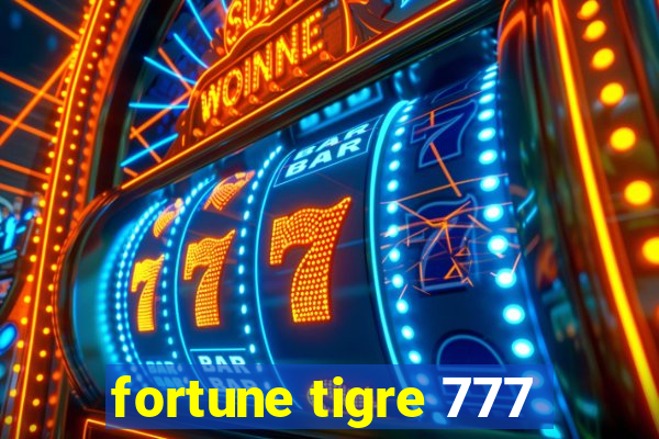 fortune tigre 777