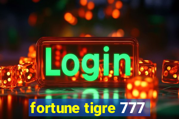 fortune tigre 777