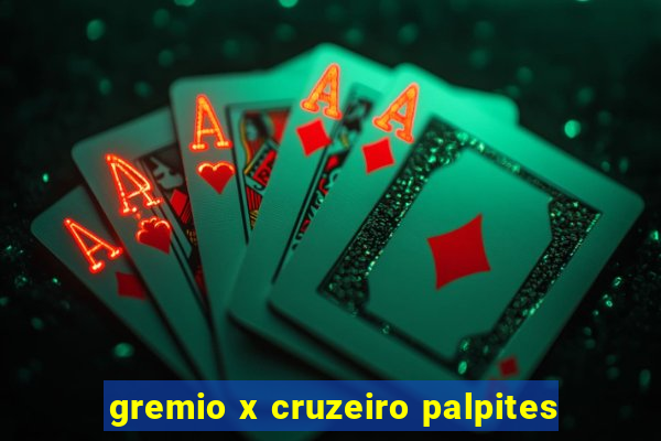 gremio x cruzeiro palpites