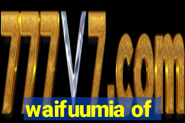 waifuumia of