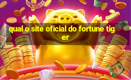 qual o site oficial do fortune tiger