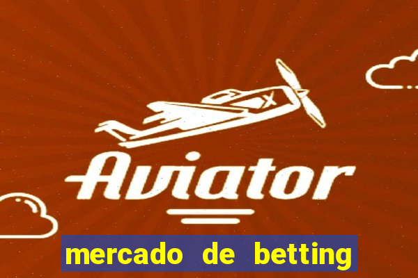 mercado de betting no brasil