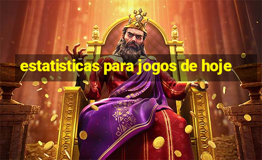 estatisticas para jogos de hoje