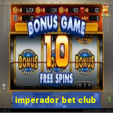 imperador bet club