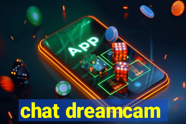 chat dreamcam