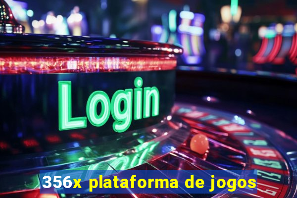 356x plataforma de jogos