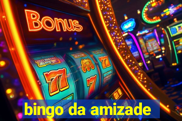 bingo da amizade