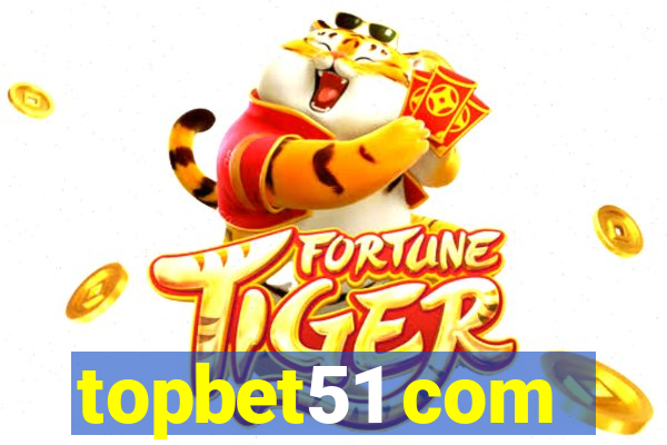 topbet51 com