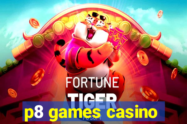 p8 games casino