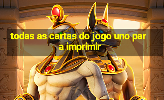 todas as cartas do jogo uno para imprimir