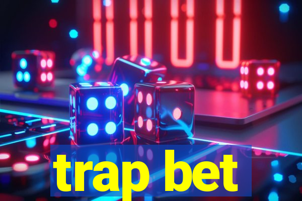 trap bet