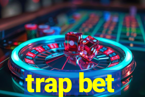 trap bet