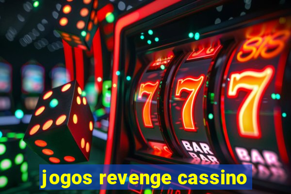 jogos revenge cassino