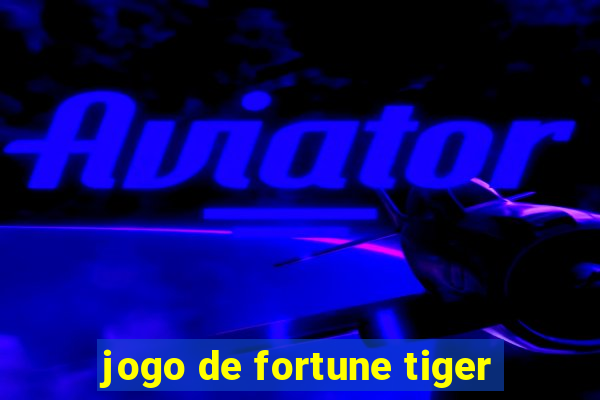 jogo de fortune tiger