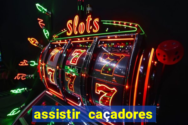 assistir caçadores de tesouros