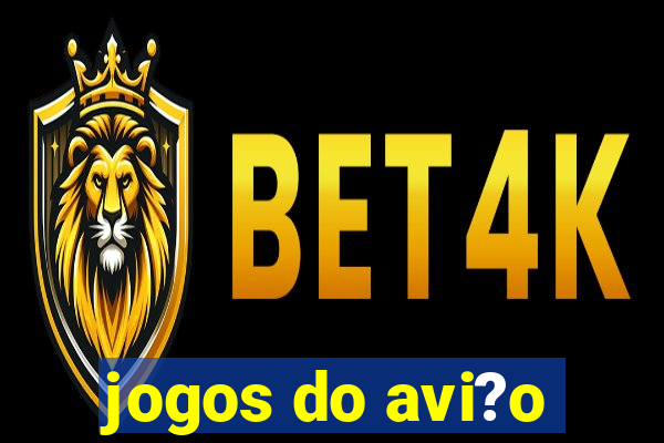 jogos do avi?o