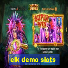 elk demo slots