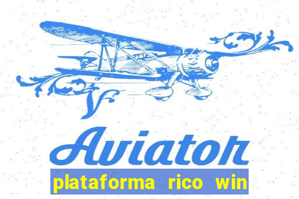 plataforma rico win paga mesmo