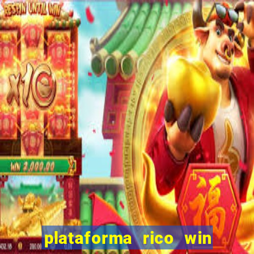 plataforma rico win paga mesmo