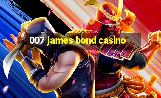 007 james bond casino