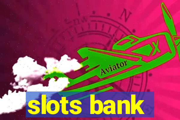 slots bank