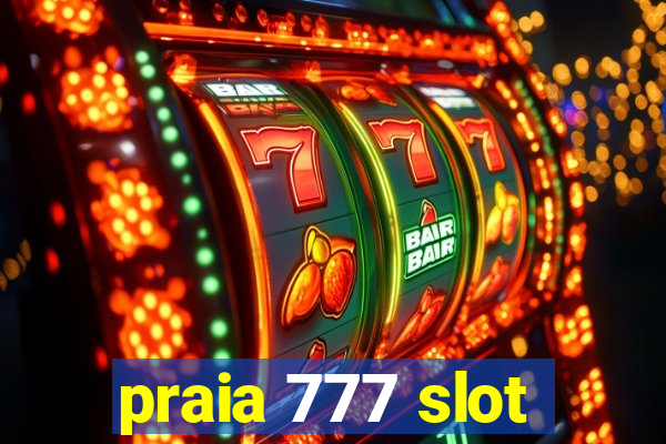 praia 777 slot