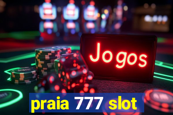 praia 777 slot