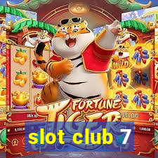 slot club 7