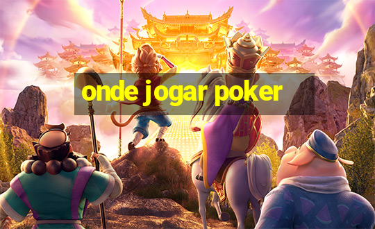 onde jogar poker